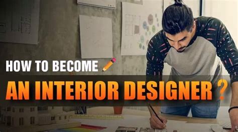 8 Amazing Tips How To Become An Interior Designer In India