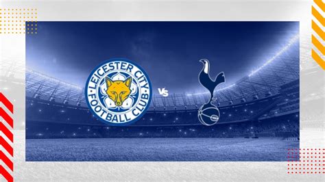 Palpite Leicester X Tottenham X Premier League