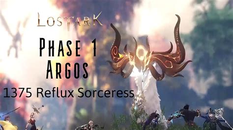 Lost Ark P1 Argos Pug 1375 Reflux Sorceress Pov Youtube