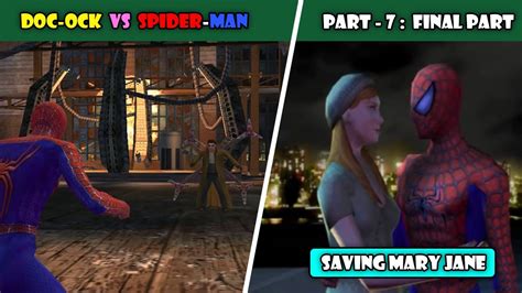 Spider Man 2 PC Spiderman VS Doc Ock Saving Mary Jane Part 7