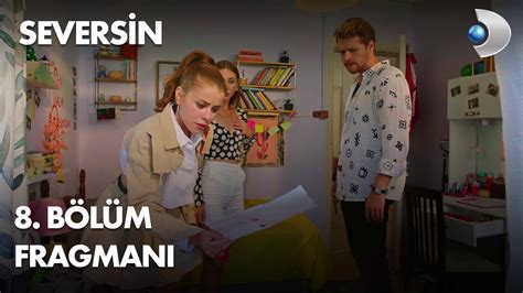 Seversin 8 Bölüm Fragmanı YouTube