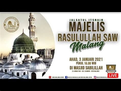 Live Relay Jalsatul Itsnain Majelis Rasulullah Saw Malang Masjid