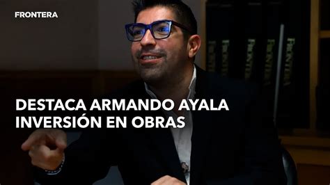 Destaca Armando Ayala inversión en obras YouTube