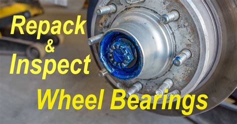 Repacking And Inspecting Fifth Wheel Rv Wheel Bearings Fifth Wheel