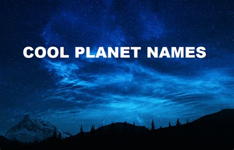 Cosmic Catalog: 200+ Cool Planet Names! | Slangsandnames