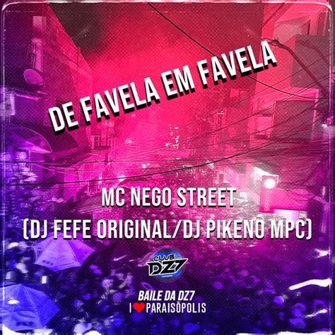 De Favela Em Favela Feat Dj Pikeno Mpc Dj Fefe Original By Mc Nego