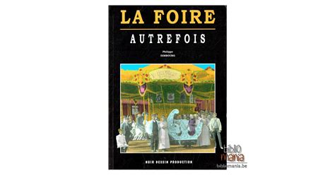 La Foire Autrefois Philippe Dimbourg Bibliomania