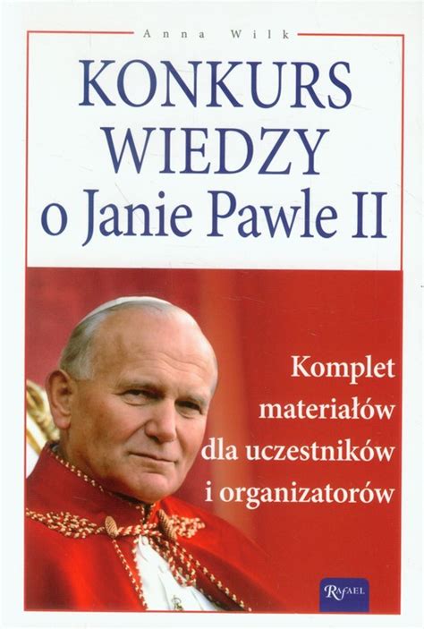 Konkurs wiedzy o Janie Pawle II Anna Wilk książka TaniaKsiazka pl