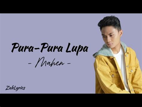 Mahen Pura Pura Lupa Lirik Lagu YouTube