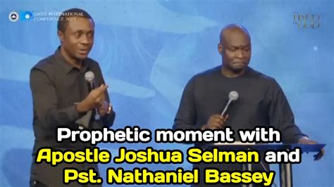 Prophetic Moment With Apostle Joshua Selman And Pst Nathaniel Bassey