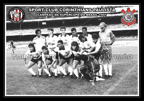 H Anos O Corinthians Era Campe O Da Supercopa Do Brasil Sobre O