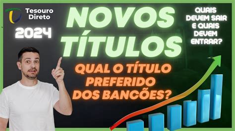 Novos T Tulos Tesouro Direto Quais Os T Tulos Preferidos Dos Grandes