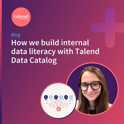 How We Build Internal Data Literacy with Talend Data Catalog | Talend