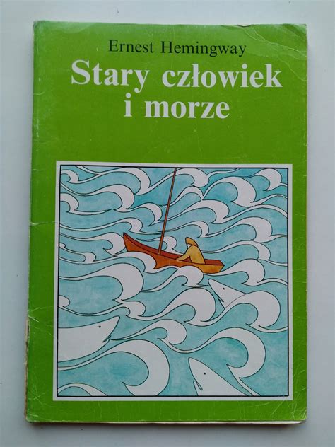 Stary człowiek i morze Hemingway 13635751227 Książka Allegro