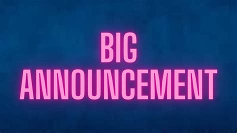 Big Announcement Youtube