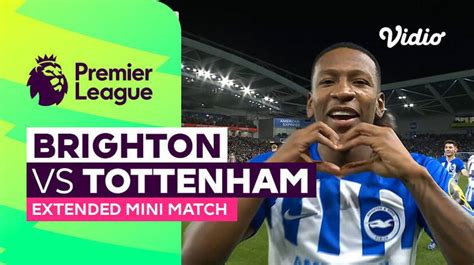 Brighton vs Tottenham - Extended Mini Match | Premier League 23/24 | Vidio