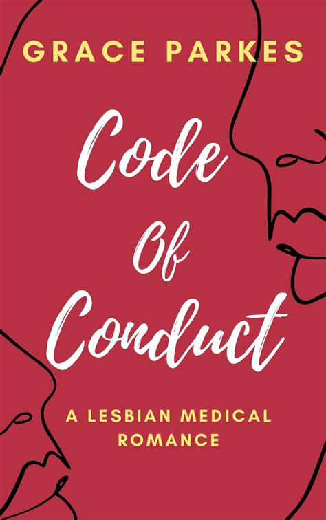 Code Of Conduct A Lesbian Medical Romance By Grace Parkes Goodreads