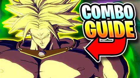 Z Broly Combo Guide Easy To Follow Dragonball Fighterz Youtube