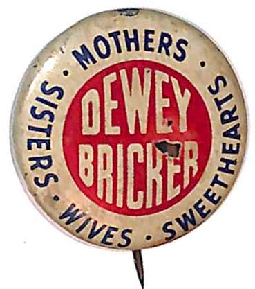 Thomas Dewey Campaign Buttons And Pins For And Dewey