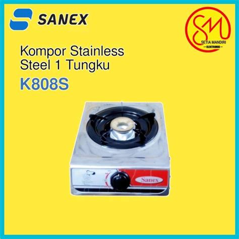 Jual Sanex K808s Kompor Gas 1 Tungku Stainless Steel K 808s Di Seller