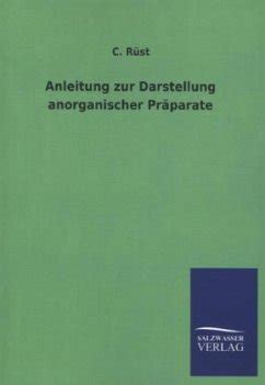 Anleitung Zur Darstellung Anorganischer Pr Parate Von C R St