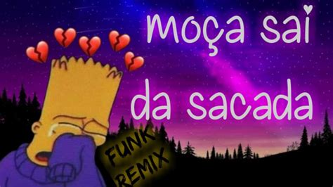 Mo A Sai Da Sacada Funk Remix Cover Amianto Super Combo Youtube