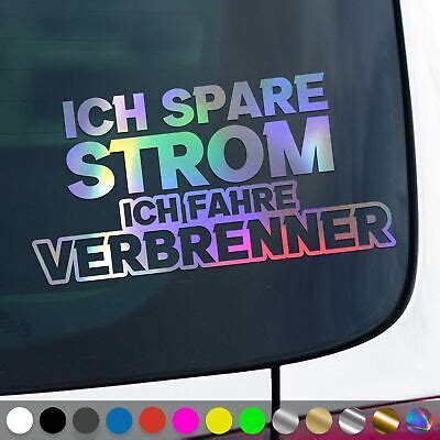 Ich Spare Strom Aufkleber Fahre Verbrenner Fahrzeug Sticker Auto