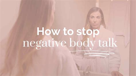 How To Stop Negative Body Talk In 7 Steps