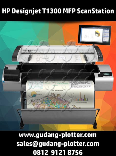 HP Designjet T1300 MFP ScanStation Gudang Plotter