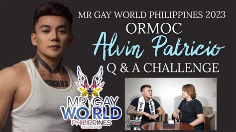 Mr Gay World Philippines 2023 Ormoc Alvin Patricio Q And A Challenge