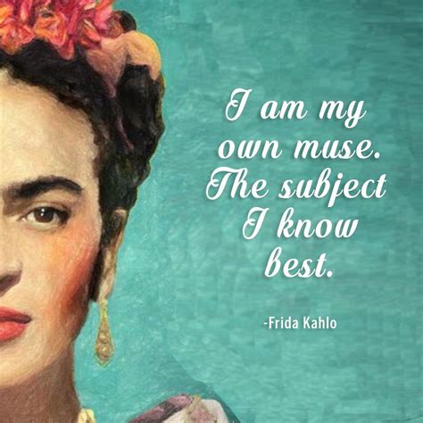 Frida Kahlo | Inspirational artist quotes, Portrait quotes, Artist quotes