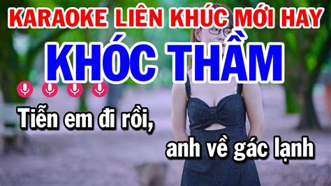 Karaoke Liên Khúc Nhạc Sống Tone Nam Khóc Thầm Qua Cơn Mê Karaoke