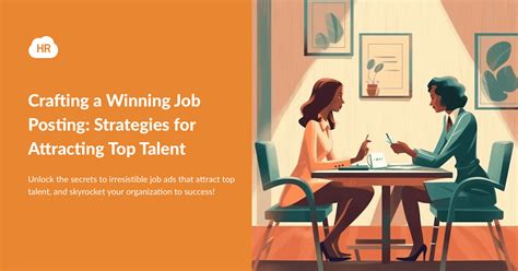 Crafting A Winning Job Posting Strategies For Attracting Top Talent