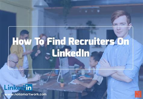 How To Find Recruiters On Linkedin Notam Artwork