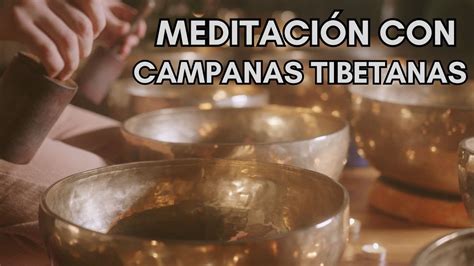 Campanas Tibetanas M Sica De Meditaci N Del Tibet Relajaci N