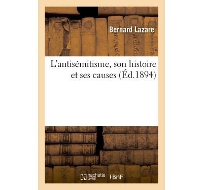 L Antis Mitisme Son Histoire Et Ses Causes Broch Bernard Lazare