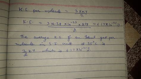 The Average Kinetic Energy Of An Ideal Gas Per Molecule In Si Units At