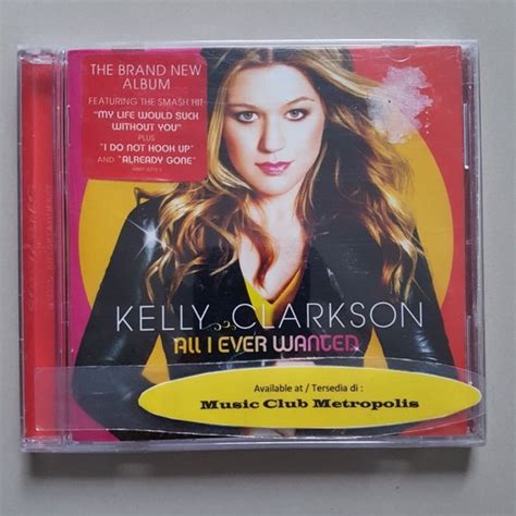 Jual CD KELLY CLARKSON ALL EVER WANTED Di Lapak MUSIC CLUB METROPOLIS