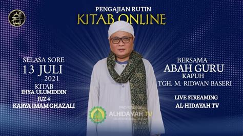 Guru Kapuh Pengajian Selasa Sore 13 Juli 2021 Kitab Ihya Ulumiddin