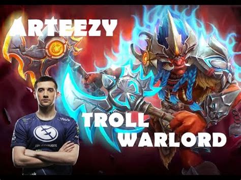 Arteezy Pro Gameplay Troll Warlord Dota Youtube