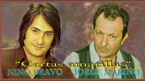 NINO BRAVO Ft JORGE MARINO Cartas Amarillas YouTube