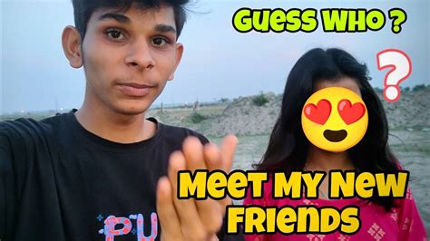 Meet My New Friends 😊 Youtube