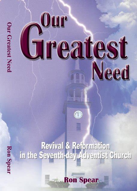 Our Greatest Need Revival And Reformation In The Seventh Day Adventist