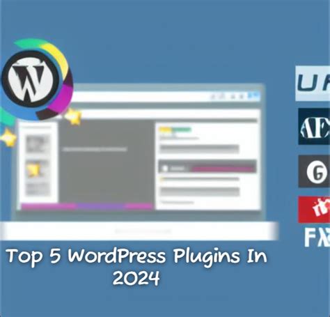 Ultimate Guide To The Top 5 Wordpress Plugins In 2024 Knowledge Scribe