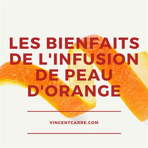 Les bienfaits de l infusion de peau d orange Vincent CARRÉ