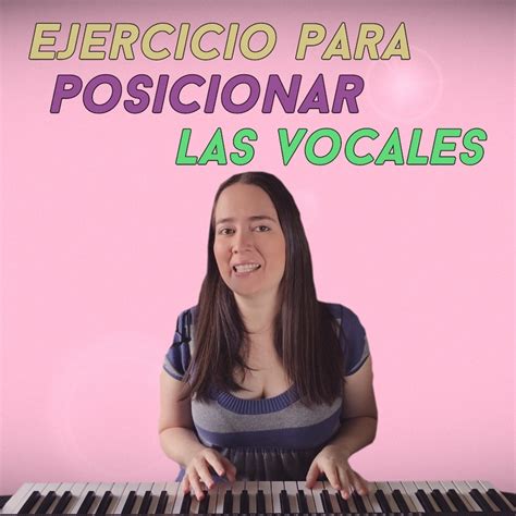 Ejercicio De Vocalización Para Posicionar Las Vocales Sopranos Y