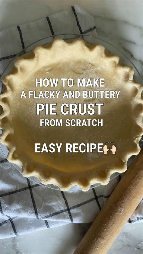 How To Make The Perfectly Flaky And Buttery Homemade Pie Crust Artofit