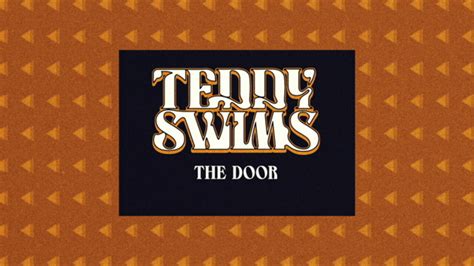 The Door Lyric Video By Teddy Swims On Tidal