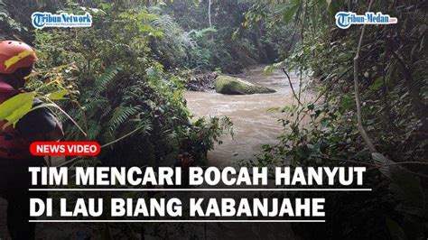 Berita Populer Pencarian Bocah Hanyut Di Lau Biang Korban Mutilasi