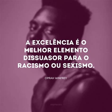 30 frases antirracistas que demonstram a importância dessa luta